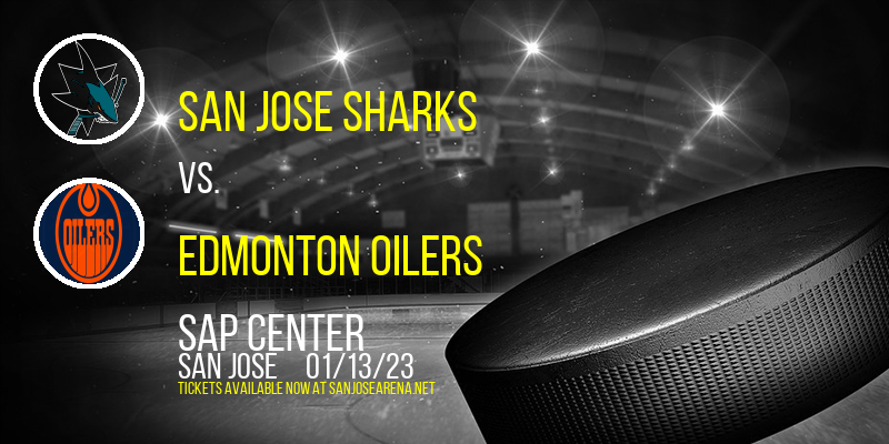 San Jose Sharks vs. Edmonton Oilers at SAP Center