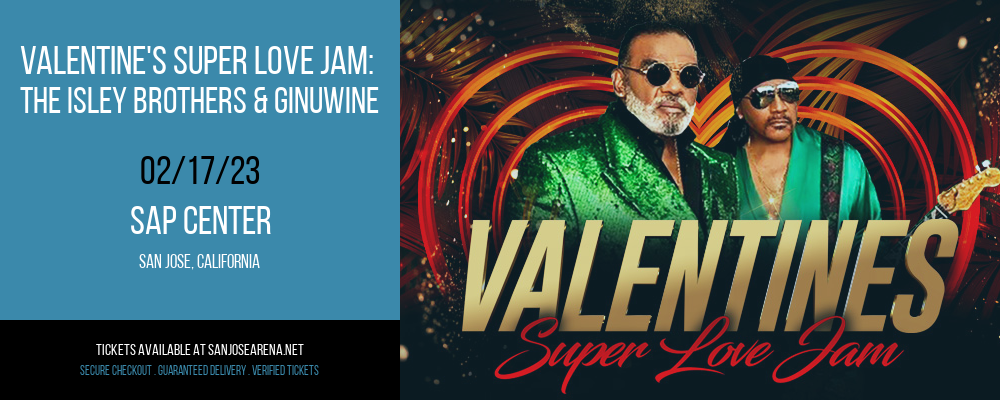 Valentine's Super Love Jam: The Isley Brothers & Ginuwine at SAP Center