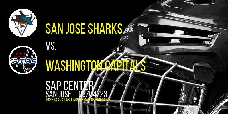 San Jose Sharks vs. Washington Capitals at SAP Center