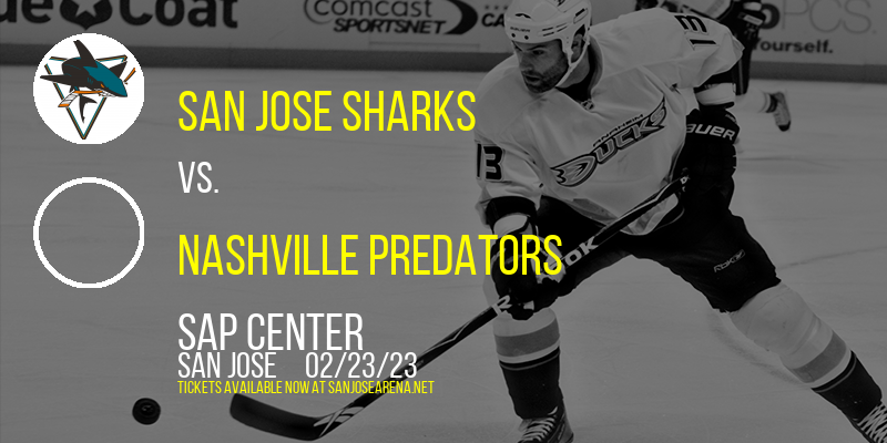 San Jose Sharks vs. Nashville Predators at SAP Center