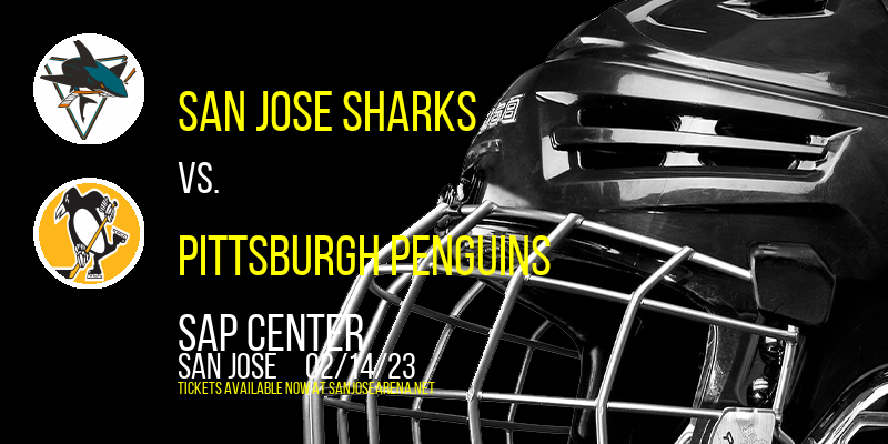 San Jose Sharks vs. Pittsburgh Penguins at SAP Center
