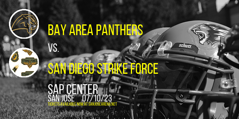 Bay Area Panthers vs. San Diego Strike Force at SAP Center tickets Bay Area Panthers vs. San Diego Strike Force at SAP Center