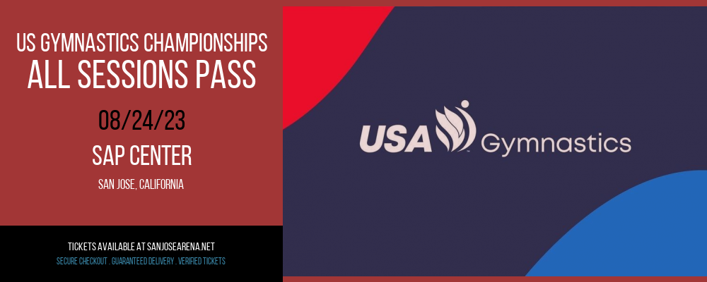US Gymnastics Championships - All Sessions Pass at SAP Center