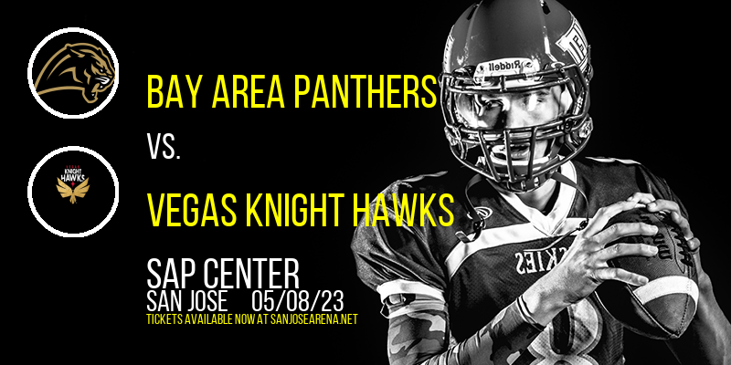 Bay Area Panthers vs. Vegas Knight Hawks at SAP Center tickets Bay Area Panthers vs. Vegas Knight Hawks at SAP Center