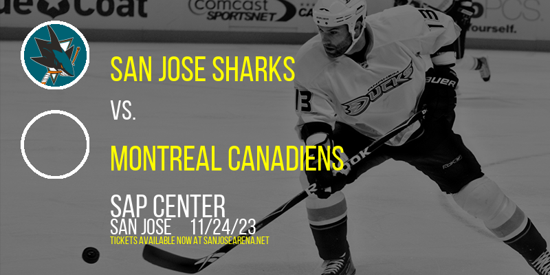 San Jose Sharks vs. Montreal Canadiens at SAP Center