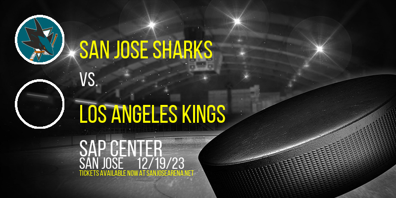 San Jose Sharks vs. Los Angeles Kings at SAP Center