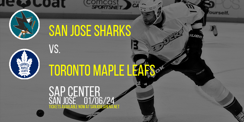 San Jose Sharks vs. Toronto Maple Leafs at SAP Center
