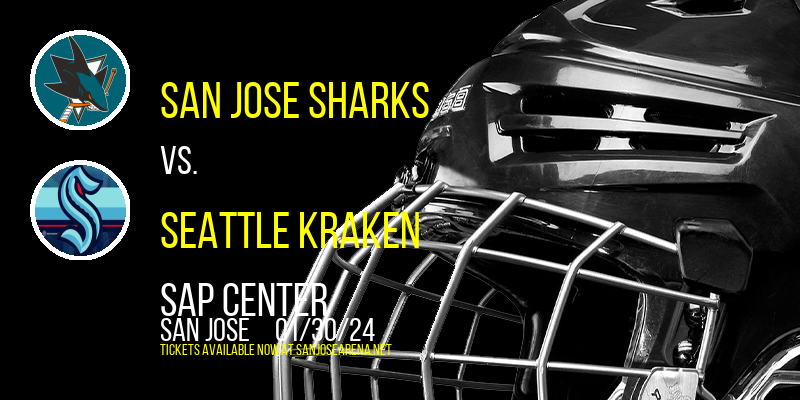 San Jose Sharks vs. Seattle Kraken at SAP Center