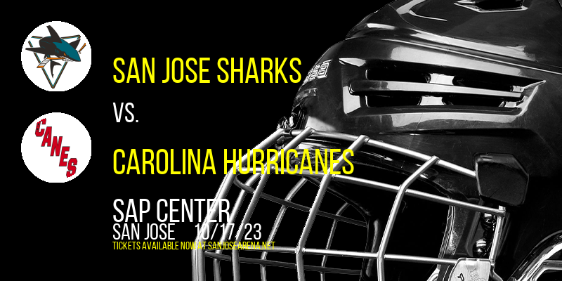 San Jose Sharks vs. Carolina Hurricanes at SAP Center