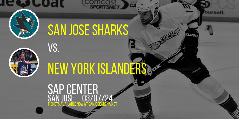 San Jose Sharks vs. New York Islanders at SAP Center