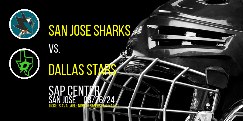 San Jose Sharks vs. Dallas Stars at SAP Center