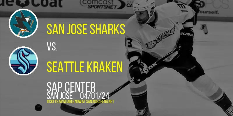 San Jose Sharks vs. Seattle Kraken at SAP Center