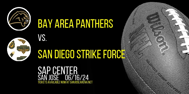 Bay Area Panthers vs. San Diego Strike Force at SAP Center