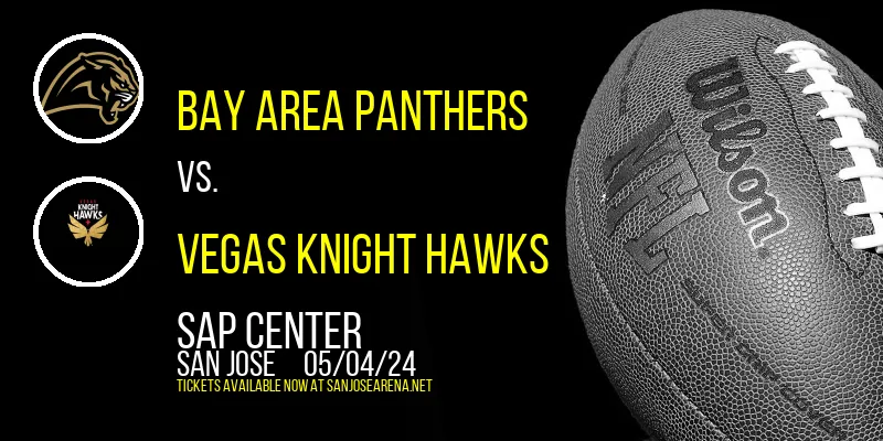 Bay Area Panthers vs. Vegas Knight Hawks at SAP Center