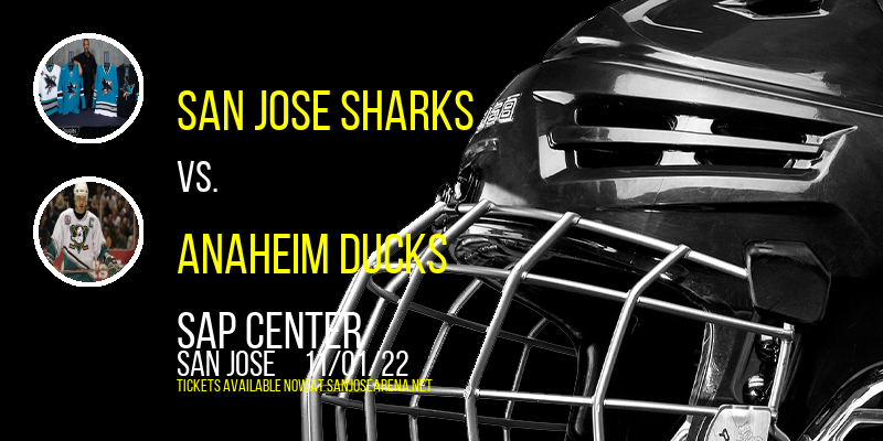 San Jose Sharks vs. Anaheim Ducks at SAP Center tickets San Jose Sharks vs. Anaheim Ducks at SAP Center