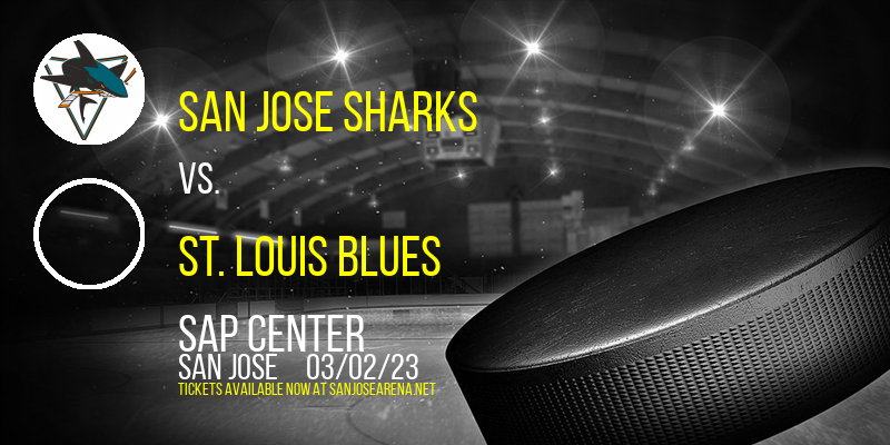 San Jose Sharks vs. St. Louis Blues at SAP Center tickets San Jose Sharks vs. St. Louis Blues at SAP Center
