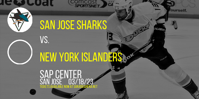 San Jose Sharks vs. New York Islanders at SAP Center tickets San Jose Sharks vs. New York Islanders at SAP Center