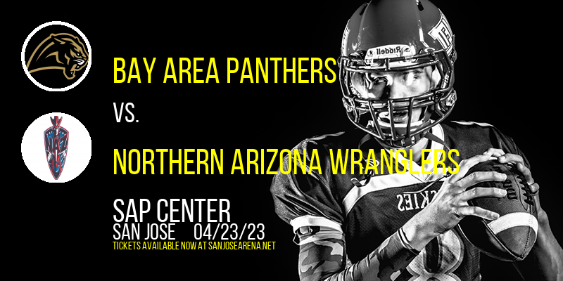 Bay Area Panthers vs. Northern Arizona Wranglers at SAP Center tickets Bay Area Panthers vs. Northern Arizona Wranglers at SAP Center