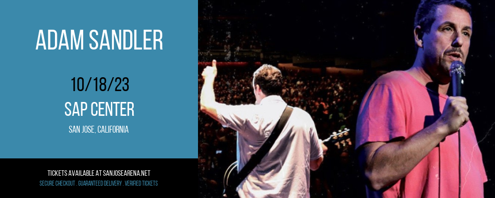 Adam Sandler at SAP Center