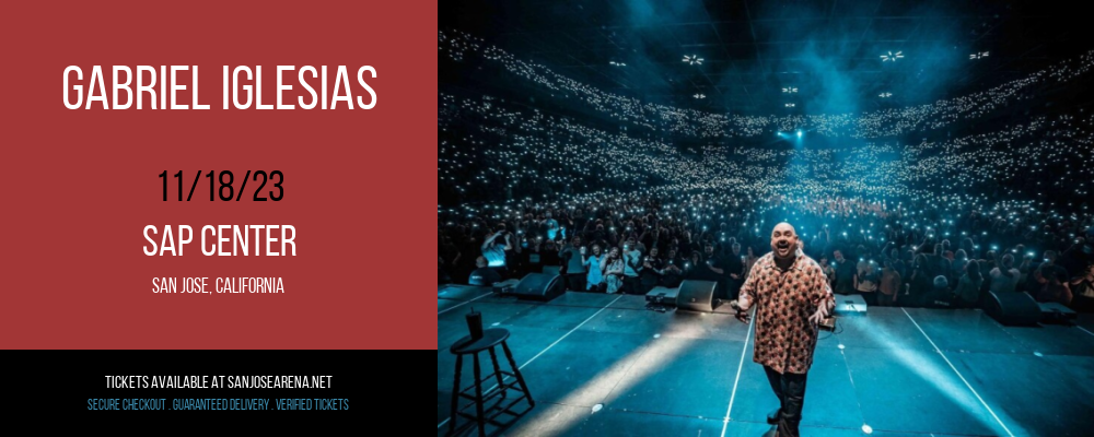 Gabriel Iglesias at SAP Center