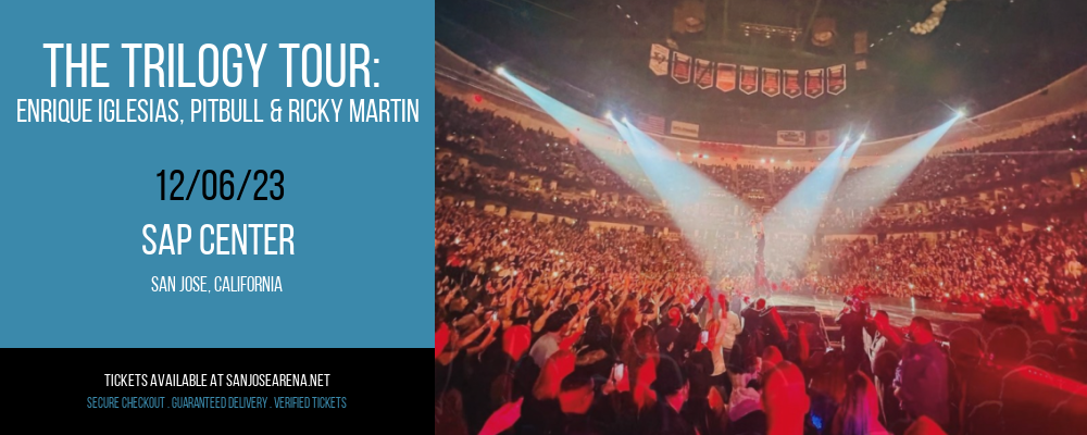 The Trilogy Tour at SAP Center