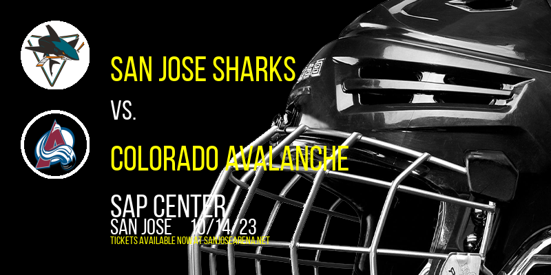 San Jose Sharks vs. Colorado Avalanche at SAP Center