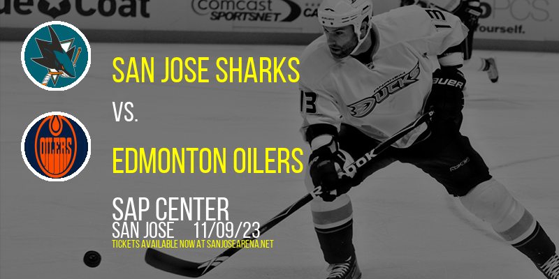 San Jose Sharks vs. Edmonton Oilers at SAP Center