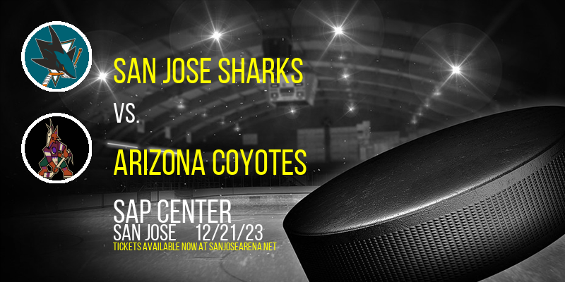 San Jose Sharks vs. Arizona Coyotes at SAP Center