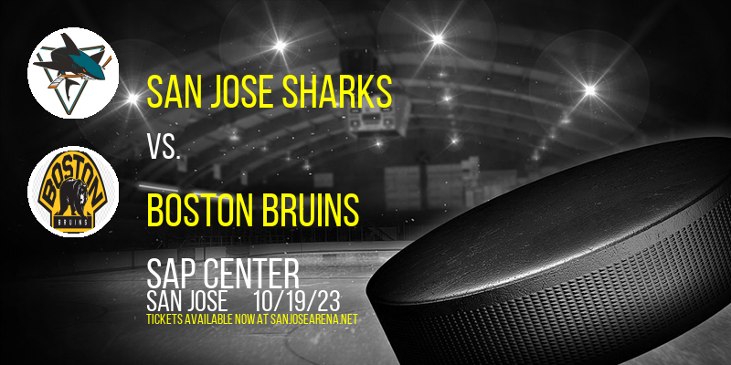 San Jose Sharks vs. Boston Bruins at SAP Center
