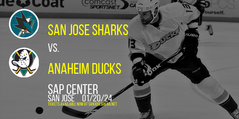 San Jose Sharks vs. Anaheim Ducks at SAP Center