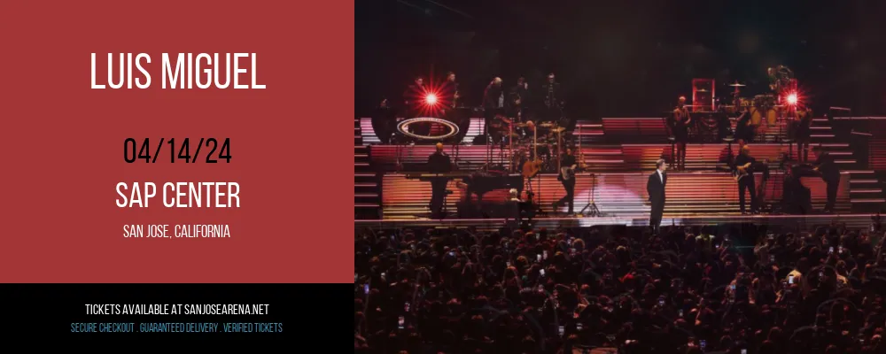 Luis Miguel at SAP Center