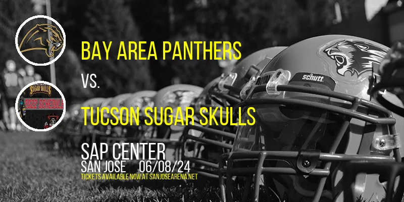 Bay Area Panthers vs. Tucson Sugar Skulls at SAP Center