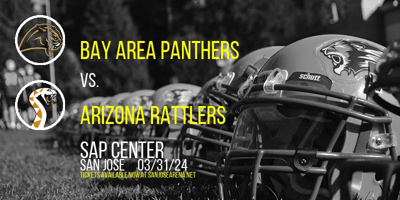 Bay Area Panthers vs. Arizona Rattlers at SAP Center